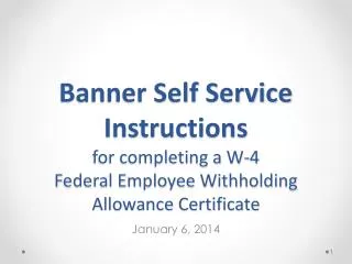 Banner Self Service Instructions for completing a W-4 Federal Employee Withholding Allowance Certificate