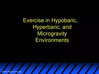 Exercise in Hypobaric, Hyperbaric, and Microgravity Environments
