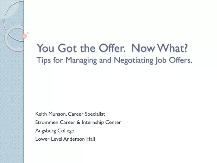 you got the offer now what tips for managing and negotiating job offers