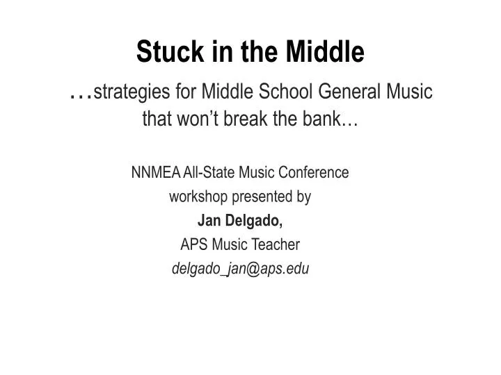 stuck in the middle strategies for middle school general music that won t break the bank