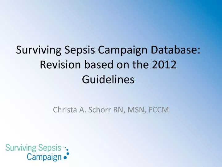 surviving sepsis campaign database revision based on the 2012 guidelines