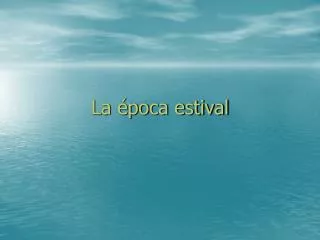 la poca estival