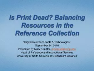 Is Print Dead? Balancing Resources in the Reference Collection