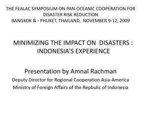 THE FEALAC SYMPOSIUM ON PAN-OCEANIC COOPERATION FOR DISASTER RISK REDUCTION BANGKOK &amp; - PHUKET, THAILAND, NOVEMBER