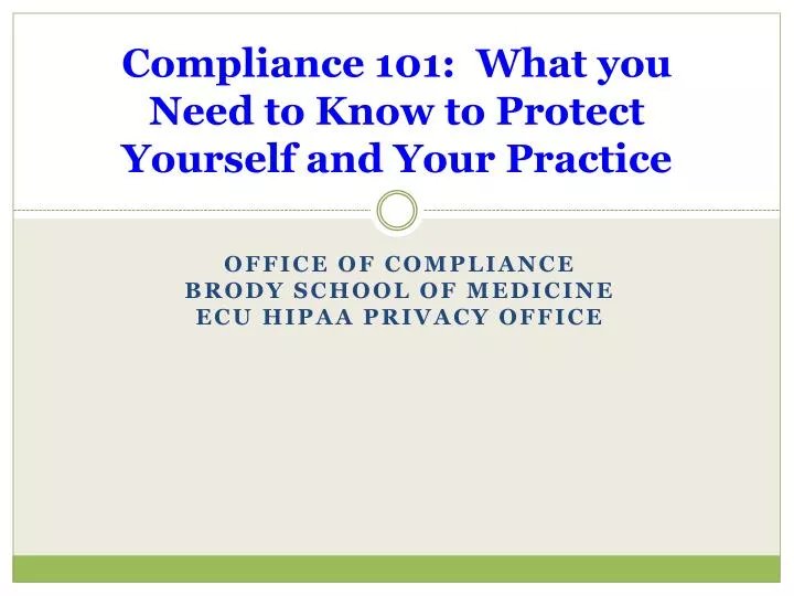 compliance 101 what you need to know to protect yourself and your practice