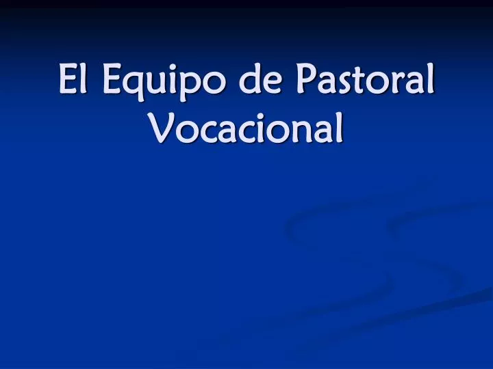el equipo de pastoral vocacional