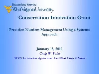 Conservation Innovation Grant Precision Nutrient Management Using a Systems Approach January 13, 2010