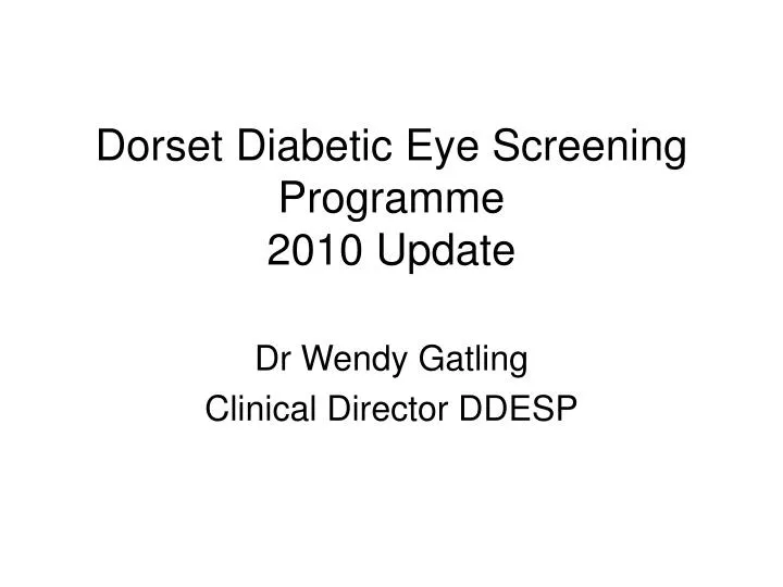 dorset diabetic eye screening programme 2010 update