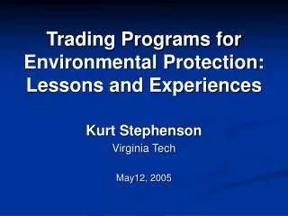 Trading Programs for Environmental Protection: Lessons and Experiences