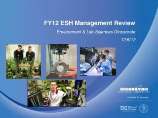 FY12 ESH Management Review Environment &amp; Life Sciences Directorate 12/6/12