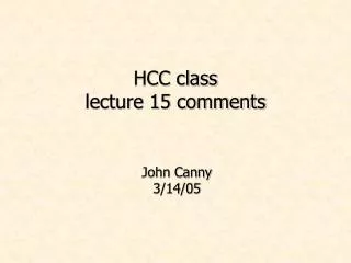 HCC class lecture 15 comments