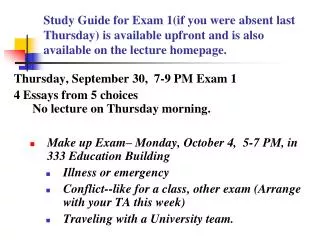 Study Guide for Exam 1(if you were absent last Thursday) is available upfront and is also available on the lecture homep