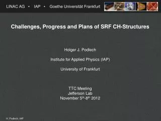 Challenges , Progress and P lans of SRF CH- Structures