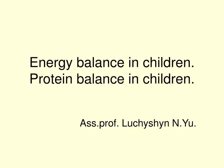 energy balance in children protein balance in children