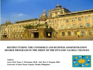 RESTRUCTURING THE COMMERCE AND BUSINESS ADMINISTRATION DEGREE PROGRAMS IN THE MIDST OF THE DYNAMIC GLOBAL CHANGES
