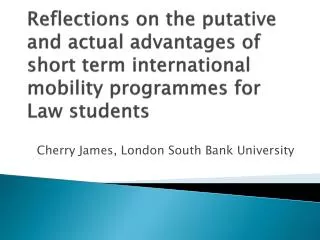 Reflections on the putative and actual advantages of short term international mobility programmes for Law students