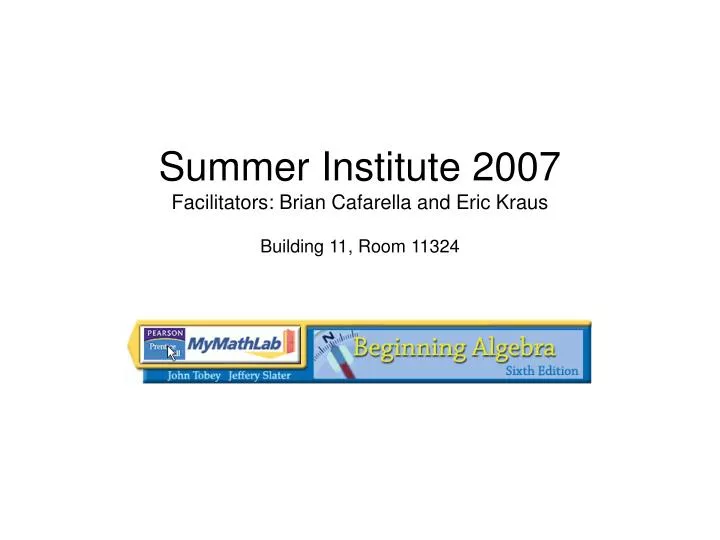 summer institute 2007 facilitators brian cafarella and eric kraus building 11 room 11324