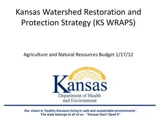 Kansas Watershed Restoration and Protection Strategy (KS WRAPS) Agriculture and Natural Resources Budget 1/17/12