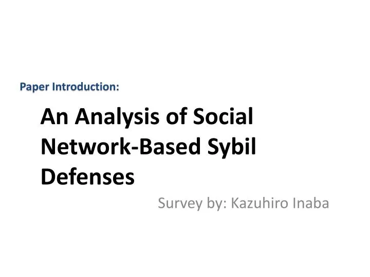 an analysis of social network based sybil defenses