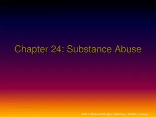 Chapter 24: Substance Abuse