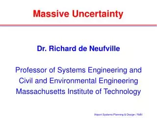 Massive Uncertainty