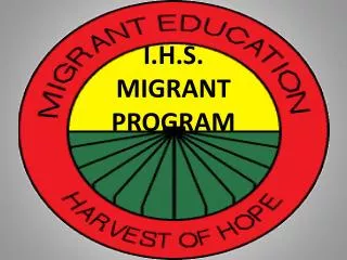 I.H.S. MIGRANT PROGRAM