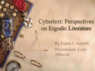 Cybertext: Perspectives on Ergodic Literature