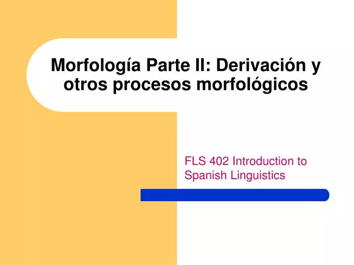 morfolog a parte ii derivaci n y otros procesos morfol gicos