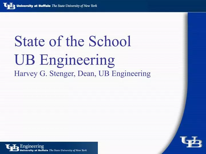 state of the school ub engineering harvey g stenger dean ub engineering