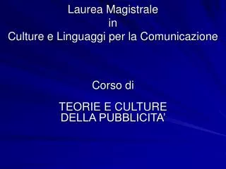 Laurea Magistrale in Culture e Linguaggi per la Comunicazione