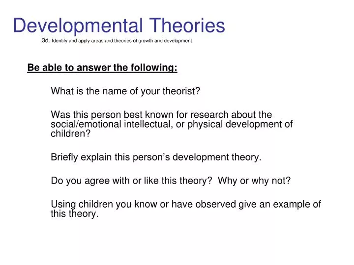developmental theories 3d identify and apply areas and theories of growth and development