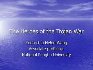 The Heroes of the Trojan War