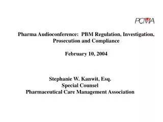 Pharma Audioconference: PBM Regulation, Investigation, Prosecution and Compliance February 10, 2004