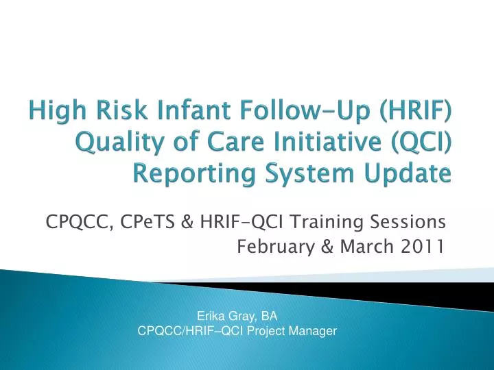 high risk infant follow up hrif quality of care initiative qci reporting system update