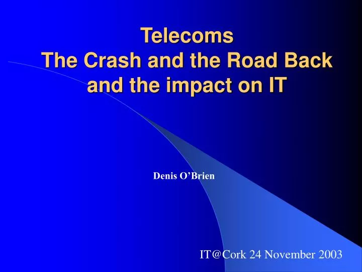 telecoms the crash and the road back and the impact on it
