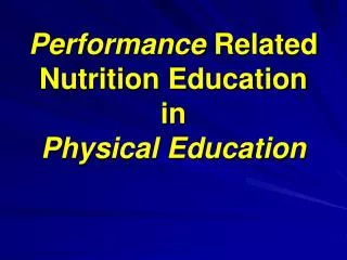 Performance Related Nutrition Education in Physical Education
