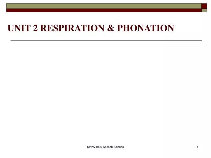 unit 2 respiration phonation