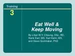 Eat Well &amp; Keep Moving