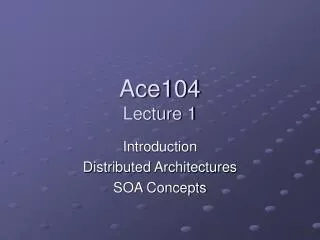 Ace104 Lecture 1