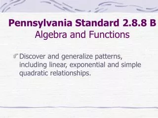 Pennsylvania Standard 2.8.8 B Algebra and Functions