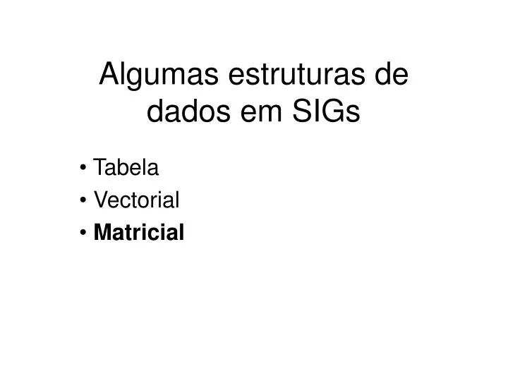 algumas estruturas de dados em sigs