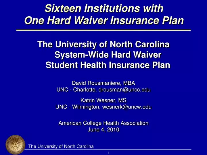 sixteen institutions with one hard waiver insurance plan