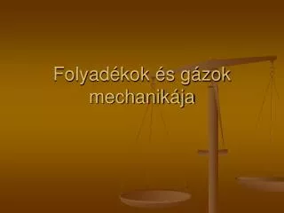 folyad kok s g zok mechanik ja