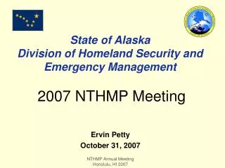 State of Alaska Division of Homeland Security and Emergency Management 2007 NTHMP Meeting