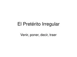 el pret rito irregular