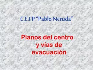 c e i p pablo neruda