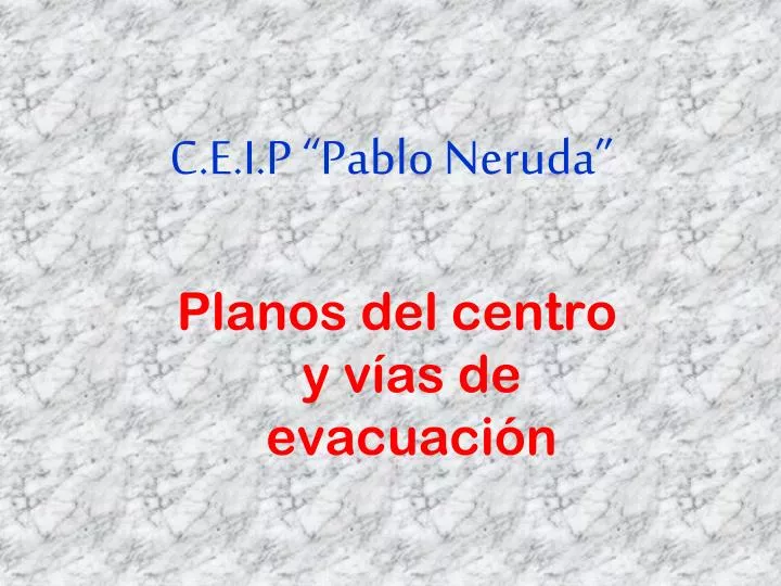 c e i p pablo neruda