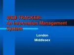WEB TRACKER: An Information Management System - slide 1