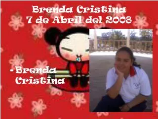 brenda cristina 7 de abril del 2008