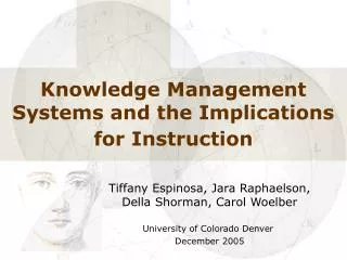 Knowledge Management Systems and the Implications for Instruction